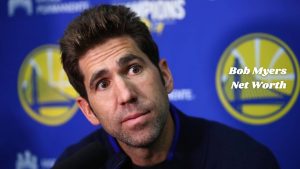 Bob Myers Net Worth