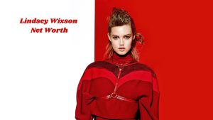 Lindsey Wixson Net Worth