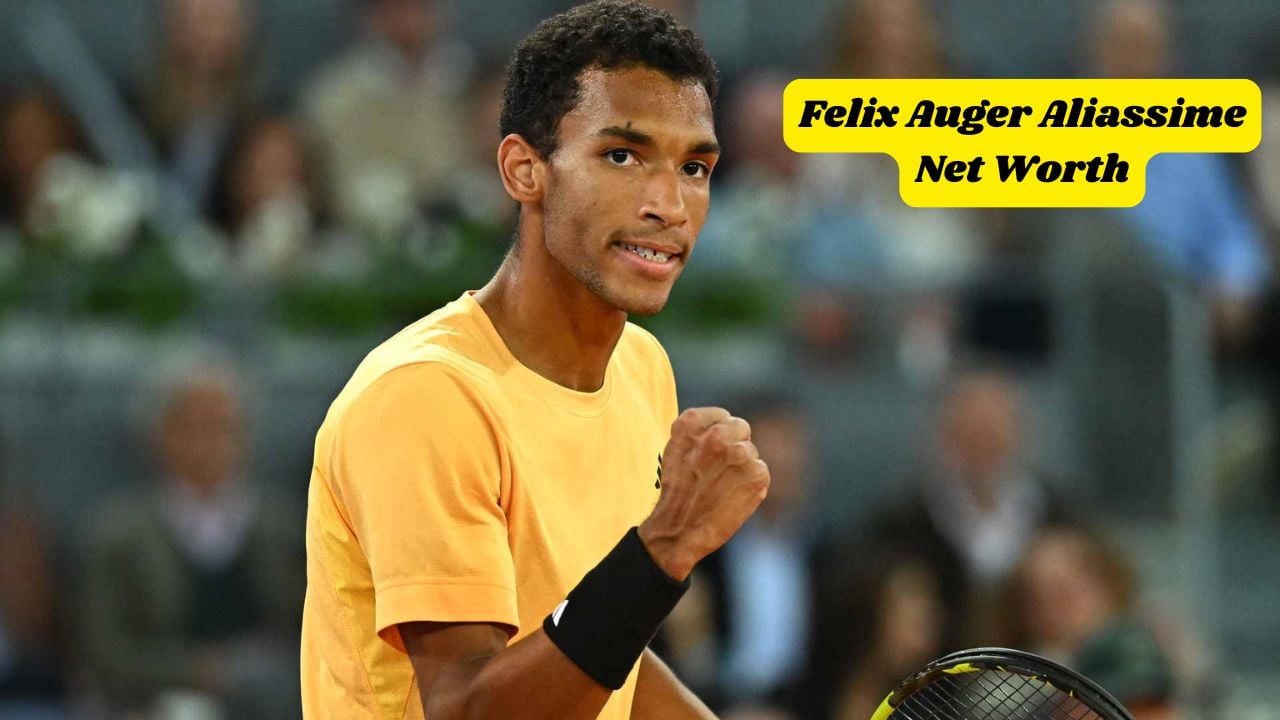 Felix Auger Aliassime Net Worth